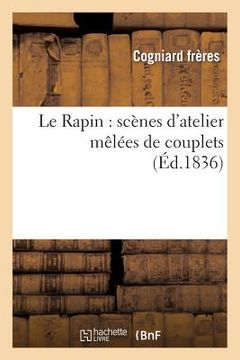 portada Le Rapin: Scènes d'Atelier Mêlées de Couplets (en Francés)