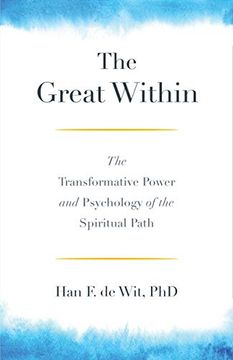 The Great Within: The Transformative Power and Psychology of the Spiritual Path (en Inglés)