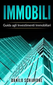 portada Immobili: Guida agli Investimenti Immobiliari (en Italiano)