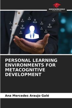 portada Personal Learning Environments for Metacognitive Development (en Inglés)