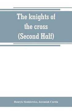 portada The knights of the cross (Second Half) (en Inglés)