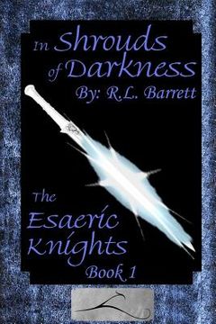 portada In Shrouds of Darkness: The Esaeric Knights (en Inglés)