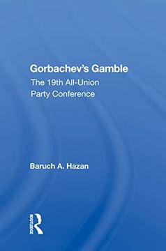 portada Gorbachev's Gamble: The 19Th All-Union Party Conference (en Inglés)