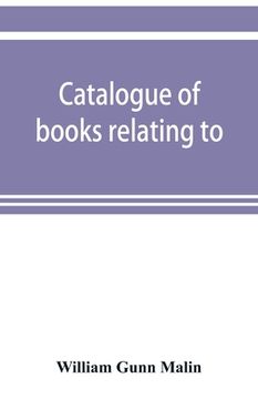 portada Catalogue of books relating to, or illustrating the history of the Unitas fratrum, or United brethren, as established in Bohemia and Moravia by follow