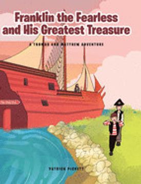 portada Franklin the Fearless and his Greatest Treasure: A Thomas and Matthew Adventure (en Inglés)