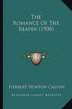 portada the romance of the reaper (1908) (en Inglés)