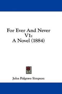 portada for ever and never v1: a novel (1884) (in English)