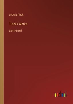 portada Tiecks Werke: Erster Band (en Alemán)