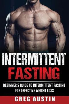 portada Intermittent Fasting: Beginner's Guide to Intermittent Fasting for Effective Wei (en Inglés)