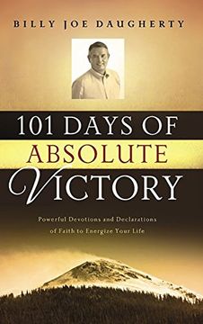 portada 101 Days to Absolute Victory: Powerful Devotions and Declarations of Faith to Energize Your Life (in English)