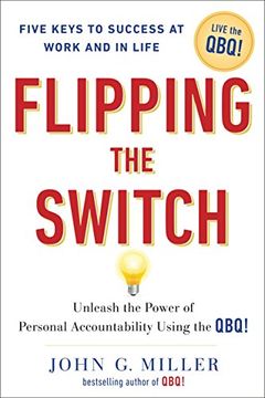 portada Flipping the Switch: Unleashing the Power of Personal Accountability Using the Qbq! (en Inglés)