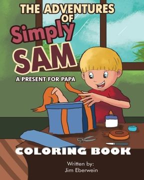 portada The Adventures of Simply Sam: A Present For PAPA Coloring Book