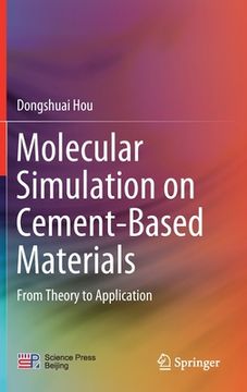 portada Molecular Simulation on Cement-Based Materials: From Theory to Application (in English)