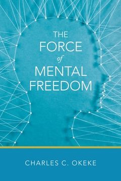 portada The Force of Mental Freedom (en Inglés)