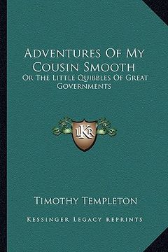 portada adventures of my cousin smooth: or the little quibbles of great governments