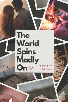 portada The World Spins Madly On (in English)
