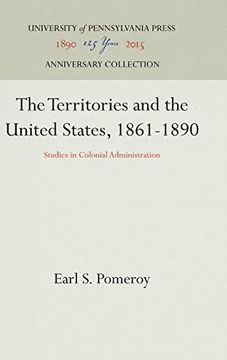 portada The Territories and the United States, 1861-1890: Studies in Colonial Administration (en Inglés)