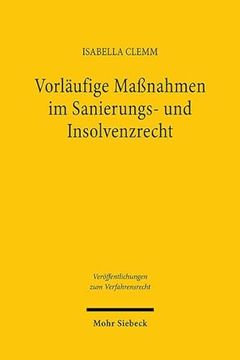 portada Vorlaufige Massnahmen Im Sanierungs- Und Insolvenzrecht: Kriterien Fur Die Gerichtliche Anordnungsentscheidung (en Alemán)