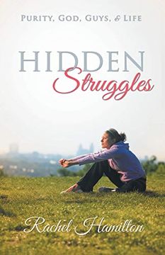 portada Hidden Struggles: Purity, God, Guys and Life 
