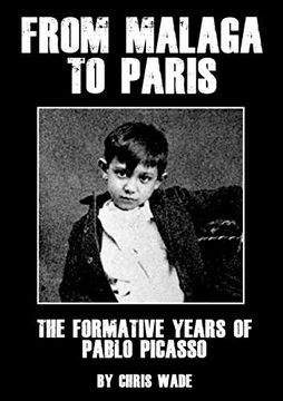 portada From Malaga to Paris: The Formative Years of Pablo Picasso (in English)