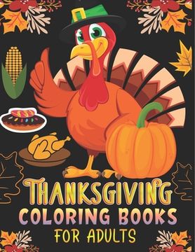 portada Thanksgiving Coloring Books for Adults: Perfect Thank you gift for Happy Thanksgiving day, Simple & Easy Autumn Coloring Book for Adults with Fall Ins (en Inglés)