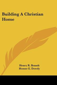 portada building a christian home (en Inglés)