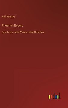 portada Friedrich Engels: Sein Leben, sein Wirken, seine Schriften (en Alemán)