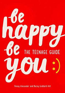 portada Be Happy be You: The Teenage Guide 