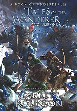 portada Tales of the Wanderer Volume One: A Book of Underrealm (4) (The Underrealm Volumes) (en Inglés)