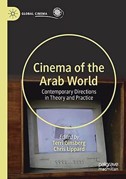 portada Cinema of the Arab World: Contemporary Directions in Theory and Practice (Global Cinema) 