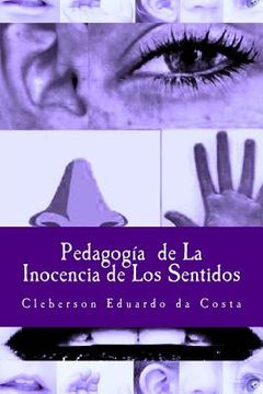portada Pedagogia De la Inocencia de los Sentidos (in Spanish)