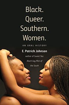 portada Black. Queer. Southern. Women. An Oral History (en Inglés)