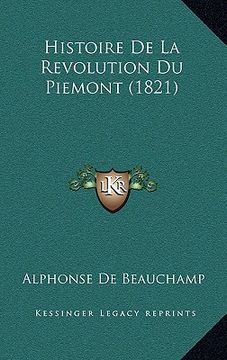 portada Histoire De La Revolution Du Piemont (1821) (en Francés)