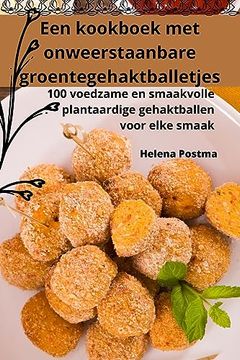 portada Een kookboek met onweerstaanbare groentegehaktballetjes (in Dutch)