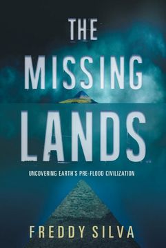 portada The Missing Lands: Uncovering Earth'S Pre-Flood Civilization (en Inglés)