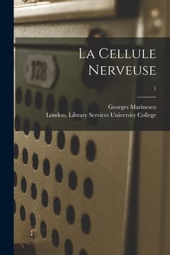 portada La Cellule Nerveuse [electronic Resource]; 1 (en Inglés)