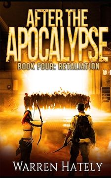 portada After the Apocalypse Book 4 Retaliation: a zombie apocalypse political action thriller (in English)