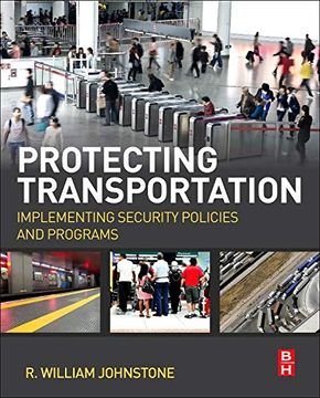 portada Protecting Transportation: Implementing Security Policies and Programs (en Inglés)