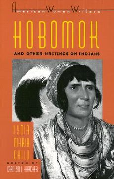 portada Hobomok and Other Writings on Indians (American Women Writers Series) 