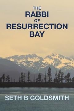 portada The Rabbi of Resurrection Bay (en Inglés)
