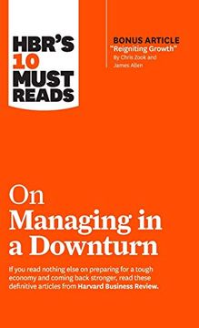 portada Hbr's 10 Must Reads on Managing in a Downturn (With Bonus Article Reigniting Growth by Chris Zook and James Allen) (in English)