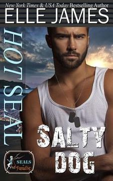 portada Hot Seal, Salty Dog: A Brotherhood Protectors Crossover Novel