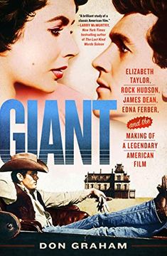 portada Giant: Elizabeth Taylor, Rock Hudson, James Dean, Edna Ferber, and the Making of a Legendary American Film (in English)