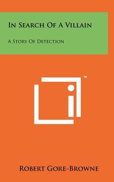 portada in search of a villain: a story of detection (en Inglés)