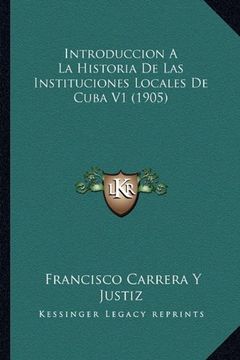 portada Introduccion a la Historia de las Instituciones Locales de Cuba v1 (1905)