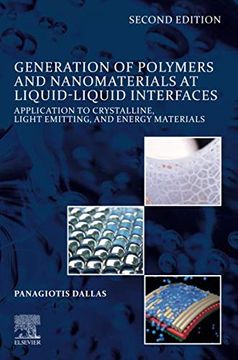 portada Generation of Polymers and Nanomaterials at Liquid-Liquid Interfaces: Application to Crystalline, Light Emitting and Energy Materials (en Inglés)