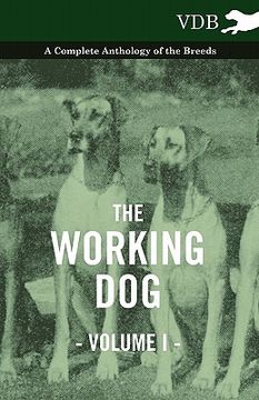portada the working dog vol. i. - a complete anthology of the breeds