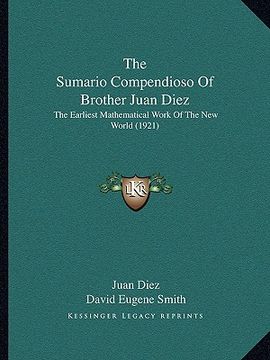 portada the sumario compendioso of brother juan diez: the earliest mathematical work of the new world (1921) (en Inglés)
