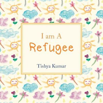 portada I am a Refugee (in English)