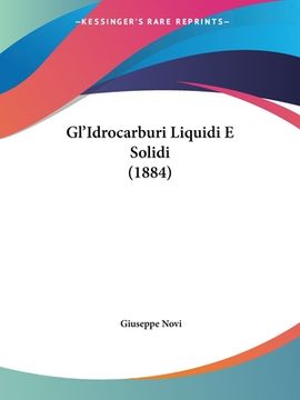 portada Gl'Idrocarburi Liquidi E Solidi (1884) (en Italiano)